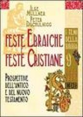 Feste ebraiche e feste cristiane. Prospettive dell'Antico e del Nuovo Testamento