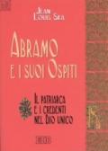 Abramo e i suoi ospiti. Il patriarca e i credenti nel Dio unico