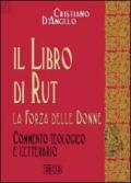 Il libro di Rut. La forza delle donne. Commento teologico e letterario