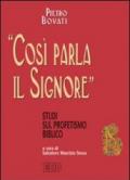 «Così parla il Signore». Studi sul profetismo biblico