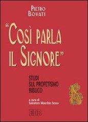 «Così parla il Signore». Studi sul profetismo biblico