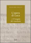 L'opera di Luca. 1: Vangelo del viandante