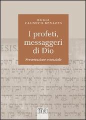 I profeti, messaggeri di Dio. Presentazione essenziale