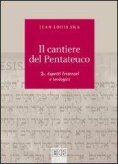 Il cantiere del Pentateuco. 2.Aspetti teologici e letterari