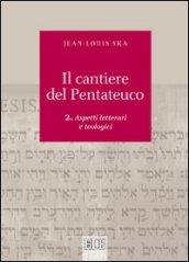 Il cantiere del Pentateuco. 2.Aspetti teologici e letterari