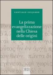 La prima evangelizzazione nella Chiesa delle origini