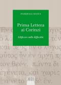 Prima lettera ai Corinzi. Edificare nelle difficoltà