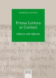 Prima lettera ai Corinzi. Edificare nelle difficoltà