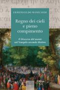 Regno dei cieli e pieno compimento. Il discorso del monte nel Vangelo secondo Matteo (Il)