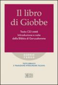 Il libro di Giobbe. Introduzione e note dalla Bibbia di Gerusalemme. Testo CEI 2008. Versione interlineare in italiano