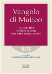 Vangelo di Matteo. Testo CEI 2008. Introduzione e note dalla Bibbia di Gerusalemme. Versione interlineare in italiano