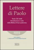 Lettere di Paolo. Testo CEI 2008. Introduzione e note dalla Bibbia di Gerusalemme. Versione interlineare in italiano