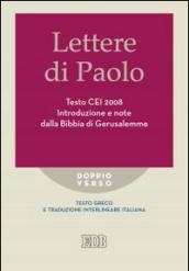 Lettere di Paolo. Testo CEI 2008. Introduzione e note dalla Bibbia di Gerusalemme. Versione interlineare in italiano