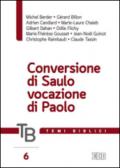 Temi biblici. 6.Conversione di Saulo, vocazione di Paolo