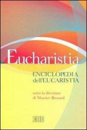 Eucharistia. Enciclopedia dell'eucaristia