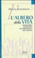 L'albero della vita. Dizionario teologico di spiritualità del creato