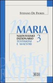 Maria. Nuovissimo dizionario. 3.Testimoni e maestri