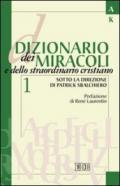 Dizionario dei miracoli e dello straordinario cristiano. 1.A-L