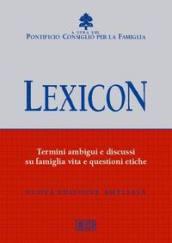 Lexicon. Termini ambigui e discussi su famiglia, vita e questioni etiche