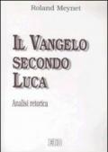 Il Vangelo secondo Luca. Analisi retorica