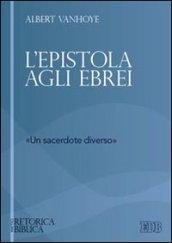 L'epistola agli ebrei. «un sacerdote diverso»