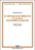 Il messaggio biblico e la sua interpretazione. Saggi di ermeneutica, teologia ed esegesi