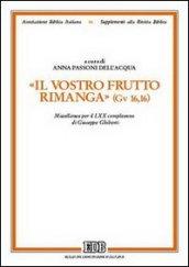 Il vostro frutto rimanga (Gv 16,16). Miscellanea per il LXX compleanno di Giuseppe Ghiberti