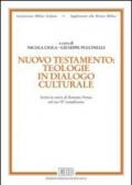 Nuovo Testamento: teologie in dialogo culturale. Scritti in onore di Romano Penna nel suo 70° compleanno
