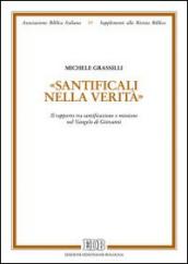 «Santìficali nella verità». Il rapporto tra santificazione e missione nel Vangelo di Giovanni