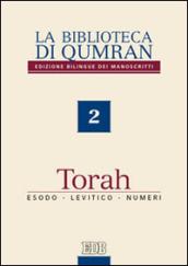 La biblioteca di Qumran. Edizione bilingue dei manoscritti. Ediz. italiana. 2.Torah. Esodo, Levitico, Numeri