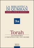 La biblioteca di Qumran dei manoscritti. Ediz. italiana. 3: Torah. Deuteronomio e Pentateuco nel suo insieme