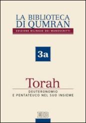 La biblioteca di Qumran dei manoscritti. Ediz. italiana. 3: Torah. Deuteronomio e Pentateuco nel suo insieme