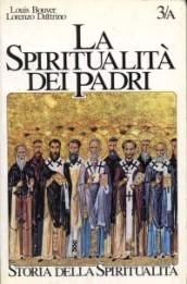 La spiritualità dei Padri. II-V secolo: martirio, verginità, gnosi cristiana