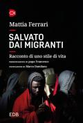 Salvato dai migranti. Racconto di uno stile di vita