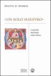 «Un solo maestro» (Mt 23,8). L'autorità dottrinale nella Chiesa