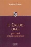 Il Credo oggi. Percorsi interdisciplinari