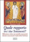 Quale rapporto tra i due Testamenti?: Riflessione critica sui modelli ermeneutici classici concernenti l'unità delle Scritture (Epifania della parola)