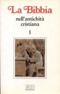 La Bibbia nell'antichità cristiana. 1: Da Gesù a Origene