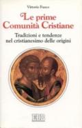 Le prime comunità cristiane. Tradizioni e tendenze nel cristianesimo delle origini