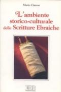 L'ambiente storico-culturale delle Scritture Ebraiche