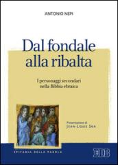 Dal fondale alla ribalta. I personaggi secondari nella Bibbia ebraica