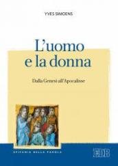 L'uomo e la donna. Dalla Genesi all'Apocalisse