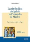 La simbolica del grido nel Vangelo di Marco. Aspetti antropologici e teologici