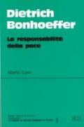 Dietrich Bonhoeffer. La responsabilità della pace