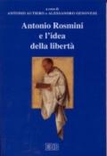 Antonio Rosmini e l'idea della libertà. Atti del 7° Convegno di studi rosminiani (Rovereto 8-10 marzo 1999)