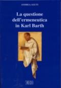 La questione dell'ermeneutica in Karl Barth