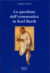 La questione dell'ermeneutica in Karl Barth