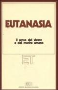 Eutanasia. Il senso del vivere e del morire umano. Atti del XII Congresso nazionale (Firenze, 1-4 aprile 1986)