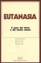 Eutanasia. Il senso del vivere e del morire umano. Atti del XII Congresso nazionale (Firenze, 1-4 aprile 1986)