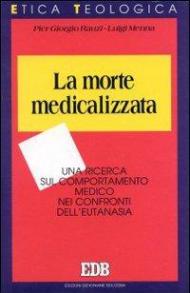 La morte medicalizzata. Una ricerca sul comportamento medico nei confronti dell'eutanasia